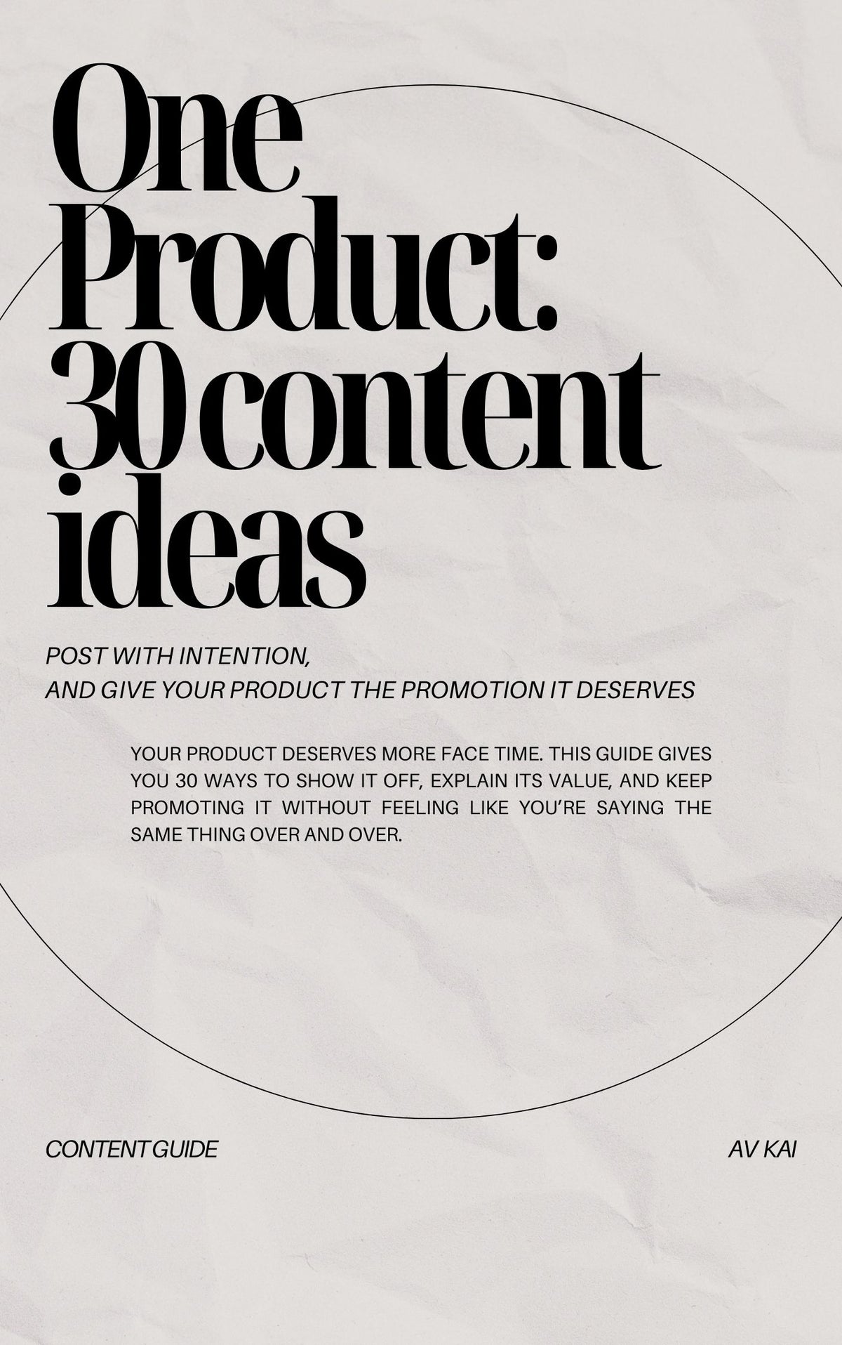 ONE PRODUCT, 30 CONTENT IDEAS | A GUIDE TO MAKING A MONTHS WORTH OF CONTENT TO SELL YOUR PRODUCT